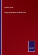 Second Centennial Celebration di William Cothren edito da Salzwasser-Verlag