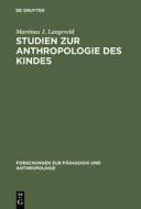 Studien zur Anthropologie des Kindes di Martinus J. Langeveld edito da De Gruyter