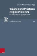 Visionen und Praktiken religiöser Toleranz edito da Vandenhoeck + Ruprecht
