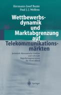 Wettbewerbsdynamik und Marktabgrenzung auf Telekommunikationsmärkten di Hermann-Josef Bunte, Paul J. J. Welfens edito da Springer Berlin Heidelberg