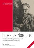 Eros des Nordens di Anne Schulten edito da Lang, Peter GmbH
