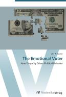 The Emotional Voter di John A. Sautter edito da AV Akademikerverlag