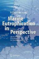 Marine Eutrophication in Perspective di Folkert de Jong edito da Springer Berlin Heidelberg