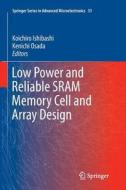 Low Power and Reliable SRAM Memory Cell and Array Design edito da Springer Berlin Heidelberg