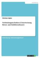 Verbindungstechniken (Unterweisung Beton- Und Stahlbetonbauer) di Christian Lopker edito da Grin Verlag Gmbh