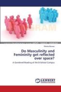 Do Masculinity and Femininity get reflected over space? di Ritwika Biswas edito da LAP Lambert Academic Publishing