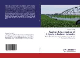 Analysis & forecasting of irrigation decision behavior di Sanyogita Andriyas edito da LAP Lambert Academic Publishing