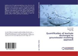 Quantification Of Leachate Discharged To Groundwater di Alslaibi Tamer, Mogheir Yunes, Afifi Samir edito da Lap Lambert Academic Publishing