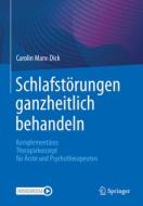Schlafstörungen ganzheitlich behandeln di Carolin Marx-Dick edito da Springer-Verlag GmbH