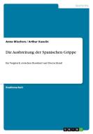 Die Ausbreitung der Spanischen Grippe di Anna Wiechers edito da GRIN Verlag