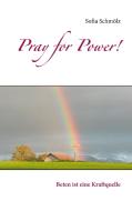 Pray for Power! di Sofia Schmölz edito da Books on Demand