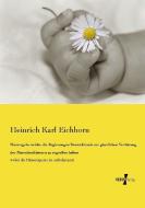 Massregeln welche die Regierungen Deutschlands zur gänzlichen Verhütung der Menschenblattern zu ergreifen haben di Heinrich Karl Eichhorn edito da Vero Verlag