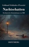 Nachtschatten di Gebhard Schätzler-Perasini edito da Henricus - Edition Deutsche Klassik GmbH, Berlin