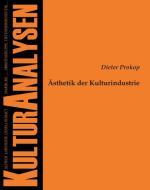 Ästhetik der Kulturindustrie di Dieter Prokop edito da Tectum Verlag