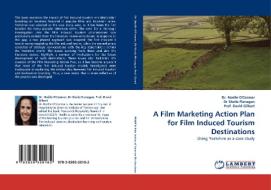 A Film Marketing Action Plan for Film Induced Tourism Destinations di Dr. Noëlle O'Connor, Dr Sheila, Prof. David edito da LAP Lambert Acad. Publ.