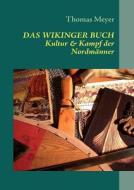 Das Wikinger Buch di Thomas Meyer edito da Books on Demand