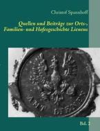 Quellen Und Beitr Ge Zur Orts-, Familien- Und Hofesgeschichte Lienens di Christof Spannhoff edito da Books On Demand