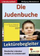 Die Judenbuche - Lektürebegleiter di Annette von Droste-Hülshoff, Wolfgang Wertenbroch edito da Kohl Verlag