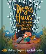 Diegos Haus unter dem Knallerbsenstrauch di Matthew Burgess edito da Kibitz Verlag