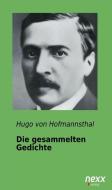 Die gesammelten Gedichte di Hugo von Hofmannsthal edito da nexx verlag gmbh