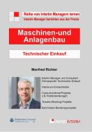 Technischer Einkauf im Maschinen- und Anlagenbau di Manfred Richter edito da Diplomatic Council e.V.