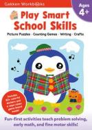 Play Smart School Skills 4+: For Ages 4+ di Gakken edito da Gakken