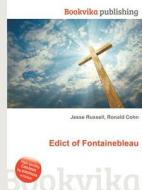 Edict Of Fontainebleau edito da Book On Demand Ltd.