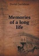 Memories Of A Long Life di David Davidson edito da Book On Demand Ltd.