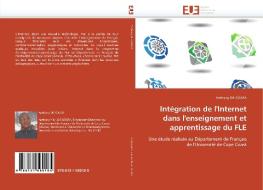 Intégration de l'Internet dans l'enseignement et apprentissage du FLE di Anthony DE-SOUZA edito da Editions universitaires europeennes EUE