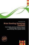 Brian Dowling (american Football) edito da Betascript Publishing