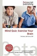 Mind Quiz: Exercise Your Brain edito da Betascript Publishing