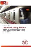 Laytown Railway Station edito da Flu Press