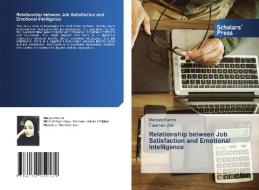 Relationship Between Job Satisfaction And Emotional Intelligence di Karimi Maryam Karimi, Jam Fatemeh Jam edito da KS OmniScriptum Publishing