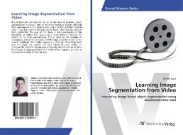 Learning Image Segmentation from Video di Marvin Lunz edito da AV Akademikerverlag