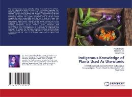 Indigenous Knowledge Of Plants Used As Uterotonic di Bhalke Rasika Bhalke, Giri Mahendra Giri, Pande Vishal Pande edito da KS OmniScriptum Publishing
