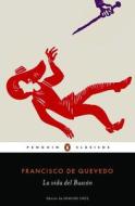 La Vida del Buscan / The Swindler di Francisco De Quevedo edito da Penguin Clasicos