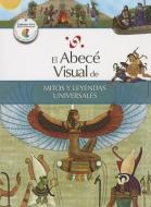 El Abece Visual de Mitos y Leyendas Universales = The Illustrated Basics of World Myths and Legends edito da SANTILLANA