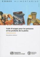 Code of Practice for Fish and Fishery Products di Food and Agriculture Organization of the United Nations edito da Food and Agriculture Organization of the United Nations - FA