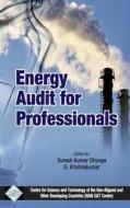Energy Audit for Professionals/Nam S&T Centre di Suresh Kumar & Krishnakumar G. Dhungel edito da Daya Publishing House