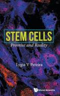 Stem Cells: Promise And Reality di Pereira Lygia V edito da World Scientific