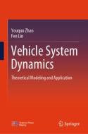 Vehicle System Dynamics di Youqun Zhao, Fen Lin edito da Palgrave MacMillan UK