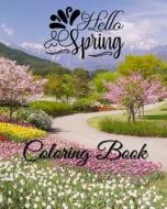 Hello Spring Coloring Book di Sophia Caleb edito da Blurb