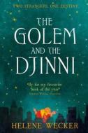 The Golem and the Djinni di Helene Wecker edito da HarperCollins Publishers