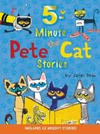 Pete the Cat: 5-Minute Pete the Cat Stories di James Dean edito da HARPER FESTIVAL