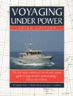 Voyaging Under Power di Robert P. Beebe, James F.  Leishman edito da Mcgraw-hill Professional; International Marine