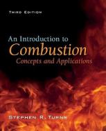 An Introduction To Combustion: Concepts And Applications di Stephen R. Turns edito da Mcgraw-hill Education - Europe