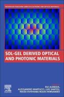 Sol-Gel Derived Optical and Photonic Materials edito da WOODHEAD PUB