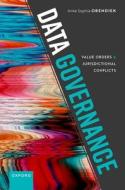 Data Governance: Value Orders And Jurisdictional Conflicts di Anke Sophia Obendiek edito da Oxford University Press
