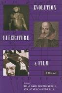 Evolution, Literature, and Film - A Reader di Brian Boyd edito da Columbia University Press