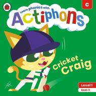Actiphons Level 1 Book 11 Cricket Craig di Ladybird edito da Penguin Random House Children's Uk